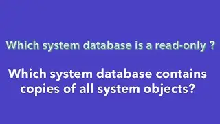 Which system database is a read-only database and contains copies of all system objects?