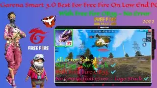 Garena Smart 3.0 For Free Fire on Low End PC 1GB Ram ✅| Free Fire OB35 | 1GB Ram PC Emulator 💯| 2022