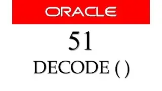 SQL tutorial 51: DECODE function in Oracle Database By Manish Sharma (RebellionRider)
