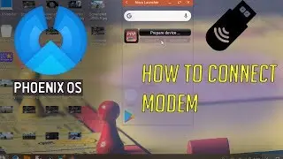 How to connect Internet on Phoenix OS via USB MODEM