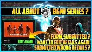How To Edit Team Details After Submitting BGMI Series Form? | BGMI Series India | Change Information