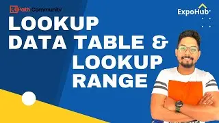 How Do You Use UiPath LookUp Data Table and UiPath LookUp Range?