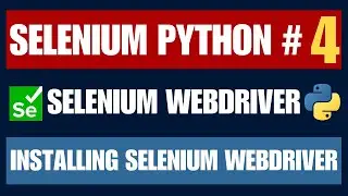 Selenium WebDriver with Python tutorial 4 | How to Install Selenium WebDriver using Python