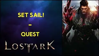 Set Sail! - Quest - Lost Ark