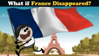 What if France Disappeared? + more videos | 