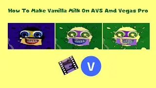 How To Make Vanilla Milk (X Enhanced With Vanilla Milk) On AVS and Vegas Pro