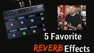 Line 6 HX Effects 5 Favorite Reverbs