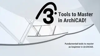 3 Tools /features to master as a beginner in ArchiCAD I ArchiCAD beginner tutorial