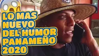 RECOPILACIÓN HUMOR PANAMEÑO / LO MAS NUEVO DEL 2020