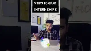 5 Tips to grab Internships