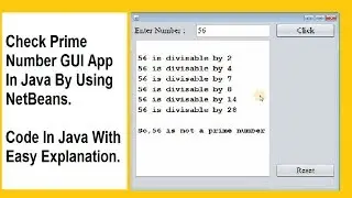 Prime Number GUI App In Java By Using Netbeans(code with easy step by step explanation)