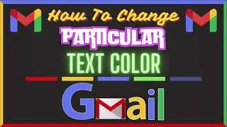 How To Change The Color Of Particular Text In Gmail | PC | *2024