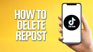 How To Delete Repost On Tiktok