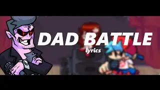 Friday Night Funkin’ | “Dadbattle” Lyrics