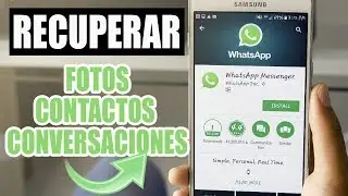 Como Recuperar Mensajes de WhatsApp borrados, fotos, contactos desde Android / No Root