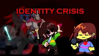 FNF Identity Crisis, but Chara and Frisk sing it | ft. Papyrus, Undyne and Sans