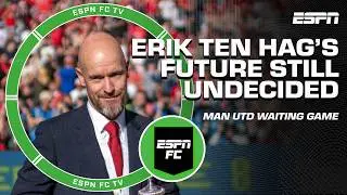 Erik ten Hags future STILL IN THE BALANCE 🔮 Putting it on the back-burner - Mark Ogden | ESPN FC