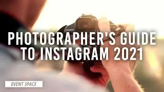 Photographers Guide to Instagram 2021 | B&H Event Space