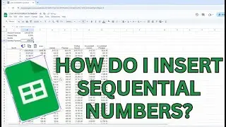 How Do I Enter Sequential Numbers in Google Sheets? Watch for 2 Quick and Easy Ways!