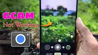 google camera ( GCAM ) not working Problem Solve || Best Camera App For Your Phone 📷 !