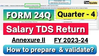 TDS Return for Salary in Form 24Q filing Q4 FY 2023-24 | 24Q TDS Return 4th quarter with Annexure II