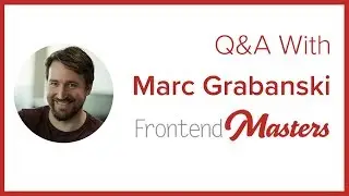 Q&A with FrontEnd Masters Founder Marc Grabanski