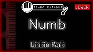 Numb (LOWER -3) - Linkin Park - Piano Karaoke Instrumental