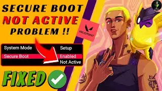 Valorant - Secure Boot Enabled but NOT Active in BIOS | Fixed 2023