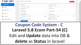 Laravel5.8 Ecom Part-54 (C) Coupon Code: Edit and Update data into DB & delete as Status in laravel