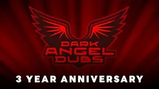 Dark Angel Dubs - 3 Year Anniversary