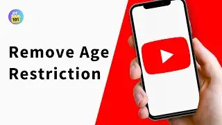 How To Remove Age Restriction On YouTube