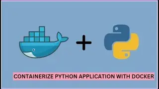 Docker Tutorial For Beginners - How To Containerize Python Application