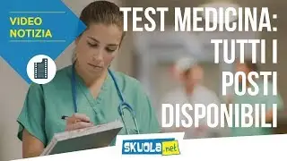 Test ingresso Medicina 2019: i posti disponibili per ogni università