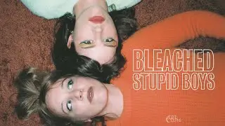 Bleached - Stupid Boys (Official Audio)