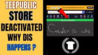 Teepublic Store Deactivated Upon Sign Up | How to Fix