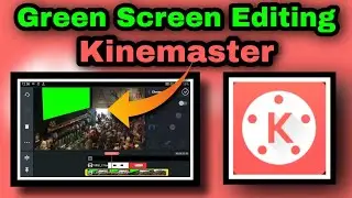 How to edit green screen video in kinemaster | Green screen kinemaster editing