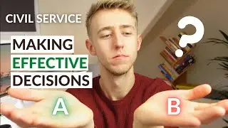 Civil Service - Making Effective Decisions Behaviour | Decision-Making Interview (My Experience)