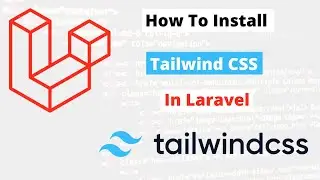 How To Install Tailwind CSS In Laravel and Mix