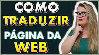 Como TRADUZIR Páginas no GOOGLE CHROME (Simples e Automático)