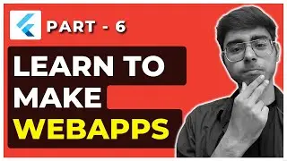 😇6. Flutter Web Complete Tutorial | Make WebApps in Flutter | Responsive Websites using Flutter