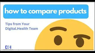 Digital.Health Compare Products Tutorial