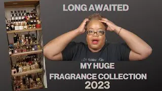 My HUGE Fragrance Collection 2023