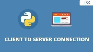 Python Network Programming 6 - Client Server Connection ( Socket Programming )