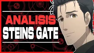 Analisis Steins;Gate: EL MEJOR ANIME DE VIAJES EN EL TIEMPO