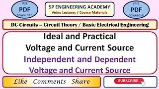 DC 02 Ideal and Practical Voltage and Current Source, Independent and Dependent Voltage and Current