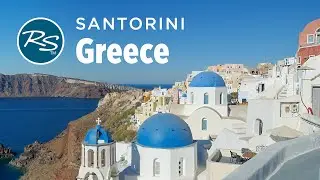 Santorini, Greece: Idyllic Oia - Rick Steves’ Europe Travel Guide - Travel Bite