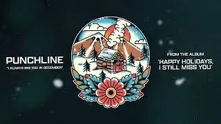 Punchline - I Always See You In December (Official Audio Stream)