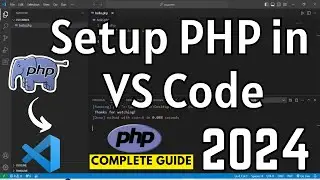 How to Run PHP Using Visual Studio Code [2024] | PHP in VS Code