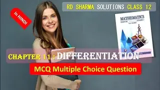 RD SHARMA SOLUTIONS CLASS 12 Chapter 11 Differentiation Multiple Choice Question MCQ in HINDI FULL