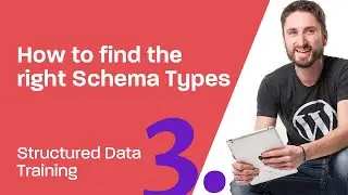 Structured Data Training 3: How to find Schema Types